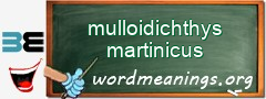 WordMeaning blackboard for mulloidichthys martinicus